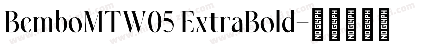 BemboMTW05 ExtraBold字体转换